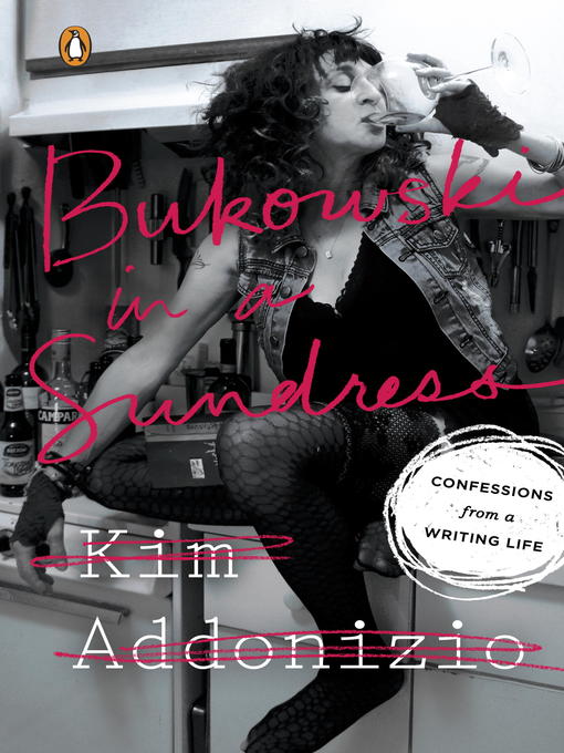 Title details for Bukowski in a Sundress by Kim Addonizio - Available